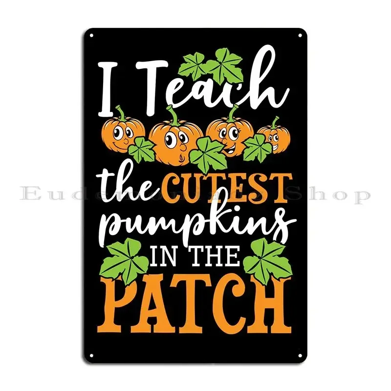 Фото Металлическая табличка-постер «Teach The Cutest Pumpkins» для гаража, клуба, декоративная вывеска, жестяная табличка-постер №2