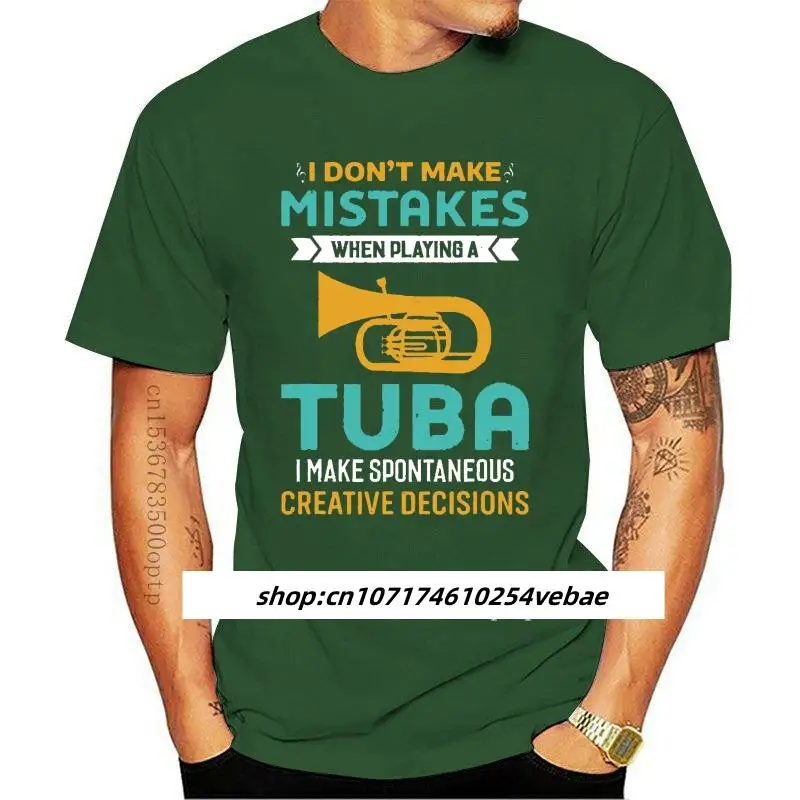

New Men t shirt Tuba Music Funny Dont Make Mistakes tshirts Women t-shirt