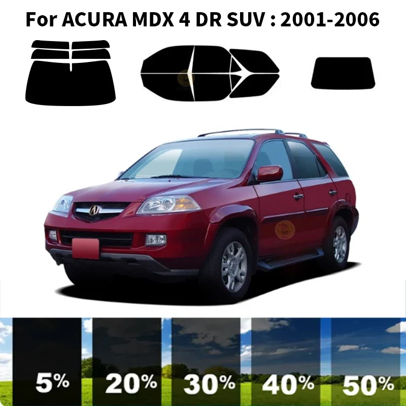 

Precut nanoceramics car UV Window Tint Kit Automotive Window Film For ACURA MDX 4 DR SUV 2001-2006