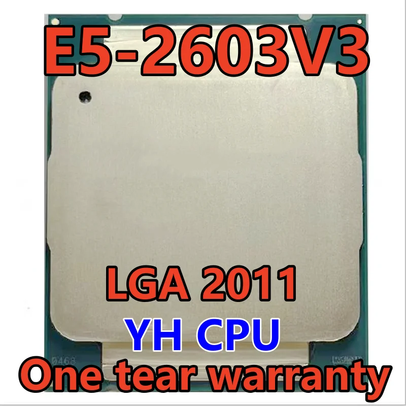 

E5-2603v3 E5-2603 V3 E5 2603v3 E5 2603 v3 SR20A 1.6 GHz Used Six-Core Six-Thread CPU Processor 15M 85W LGA 2011