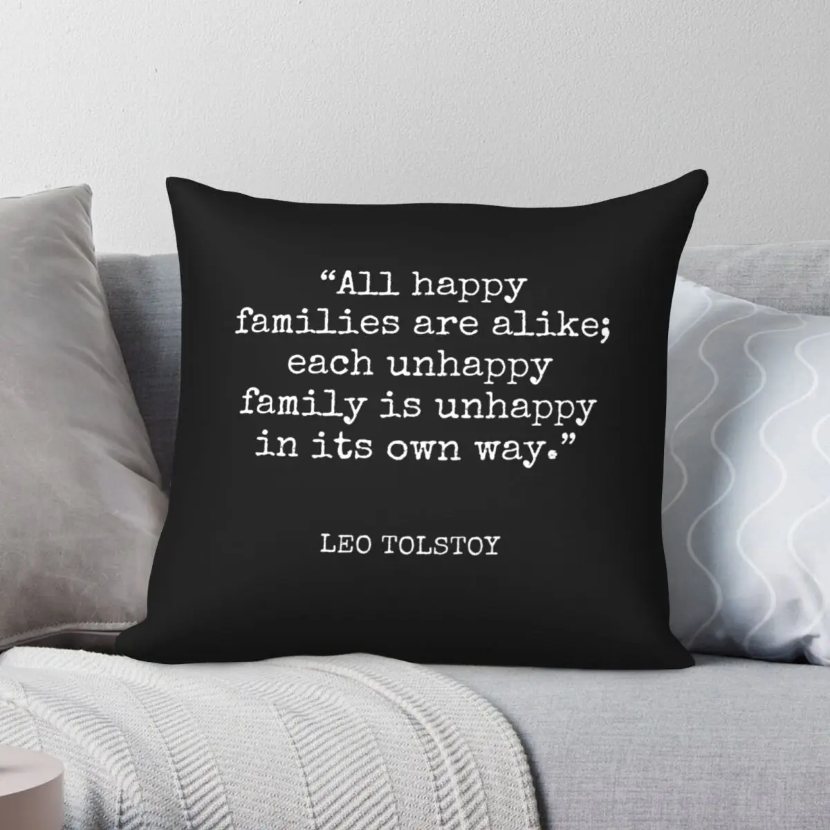 

Leo Tolstoy All Happy Families Are Alike Square Pillowcase Polyester Linen Velvet Zip Decor Pillow Case Home Cushion Cover