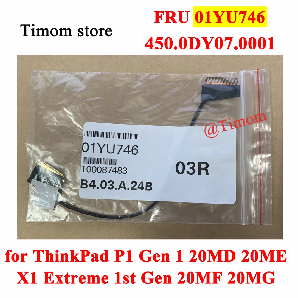 

FRU 01YU746 01YU743 for P1 Gen 1 20MD 20ME ThinkPad X1 Extreme 1st Gen 20MF 20MG Laptop FHD EDP CABLE LVDS Wire 450.0DY07.0011