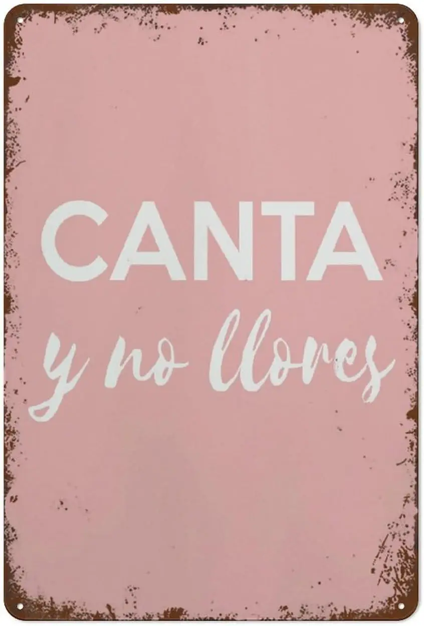 Canta Y No Llores Испанское латинское искусство Винтажная жестяная вывеска