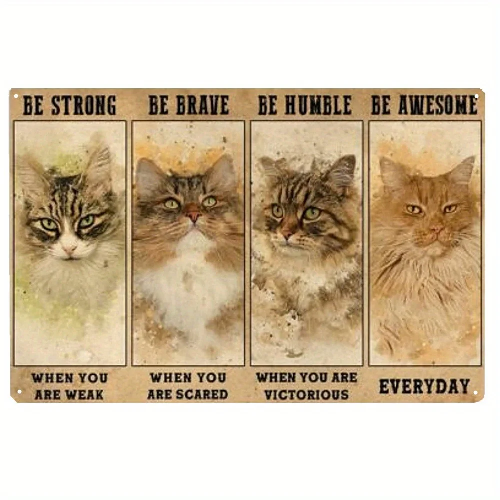 

New Tin Sign Shark, Cat Be Strong, Bigfoot Be Strong Be Brave Be Humble Be Badass Everyday Poster Metal Sign Metal Poster Wall