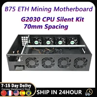 B75 ETH Mining Motherboard G2030 CPU Silent Kit 70mm Spacing DDR3 4G RAM 128G mSATA 2U 2500W PSU for 8 GPU 3070/3080/3090 Miner