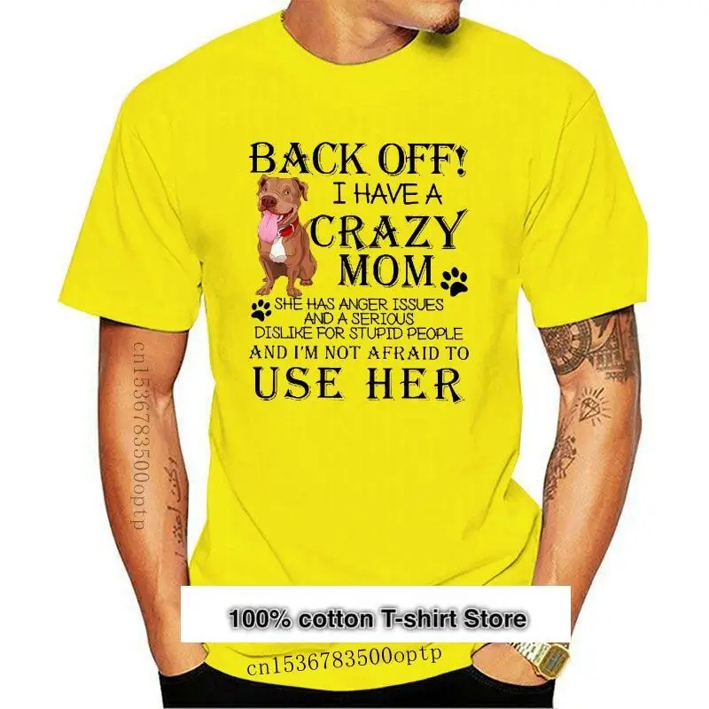 

Back Off I Have A Crazy Pitbull, camiseta Unisex para amantes de las madres y los perros