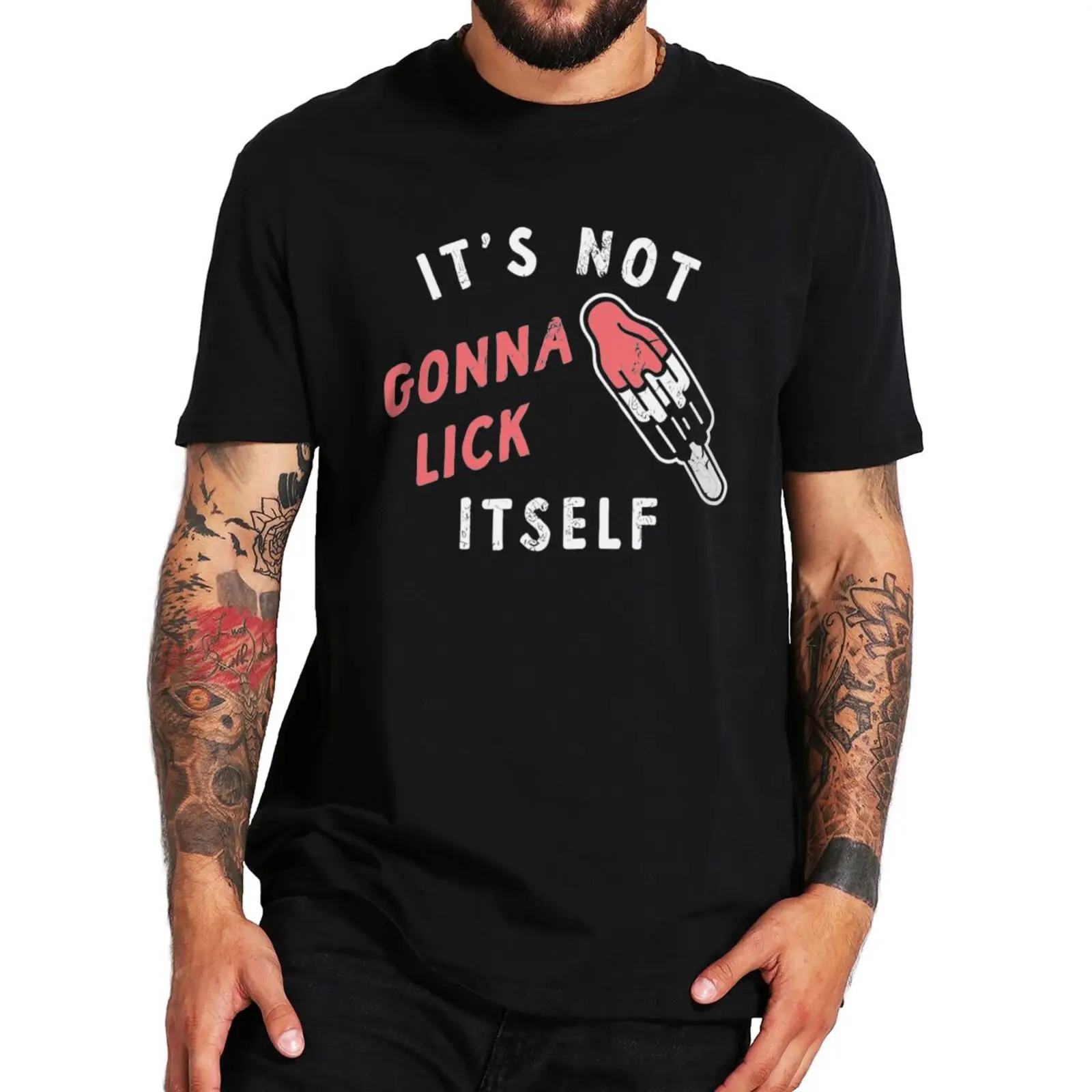 

Its Not Going to Lick Itself T Shirt Funny Adult Humor Sex Joke Slang Tops 100% Cotton Unisex Casual Soft T-shirts EU Size