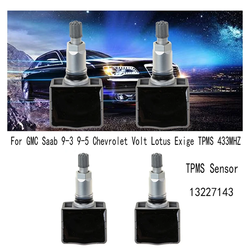 

Датчик давления в шинах GMC Saab 9-3 9-5, 4 шт., новинка, датчик давления в шинах для Chevrolet Volt, Lotus: требует TPMS 433 МГц, датчик давления в шинах 13227143
