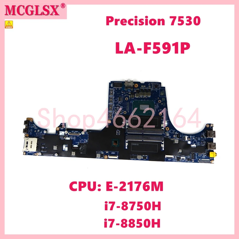 LA-F591P с E-2176M/i7-8750H/i7-8850H CPU материнская плата для ноутбука Dell Precision 7530 CN 0X8PJM 0XM3HC 0Y0MPW б/у LA-F591P с E-2176M/i7-8750H/i7-8850H CPU материнская плата для ноутбука Dell Precision 7530 CN 0X8PJM 0XM3HC 0Y0MPW б/у