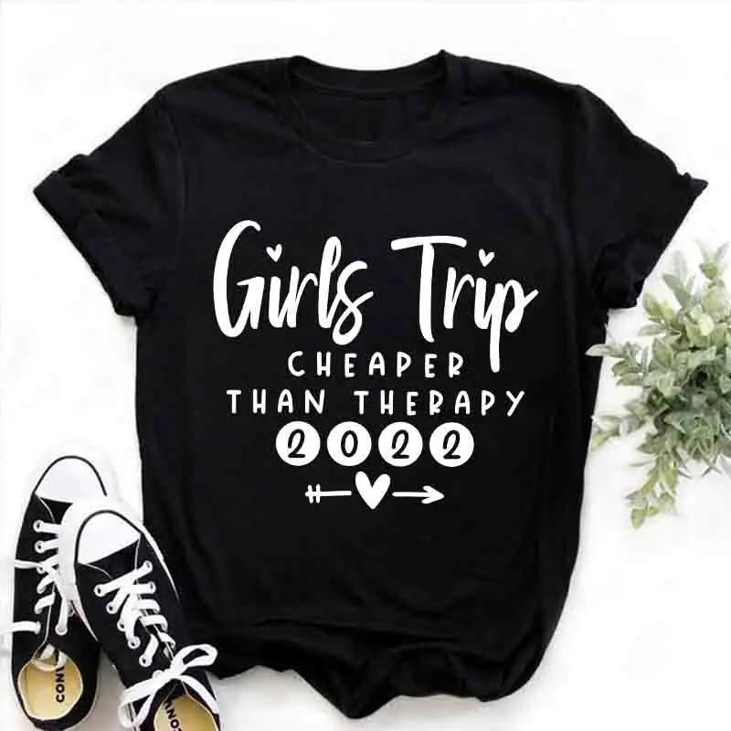 

Girls Trip Cheaper Than Therapy Shirt Women High Quality Summer Fashion Tshirt Female Fitted Shirt Tee Lady Daily Round Top