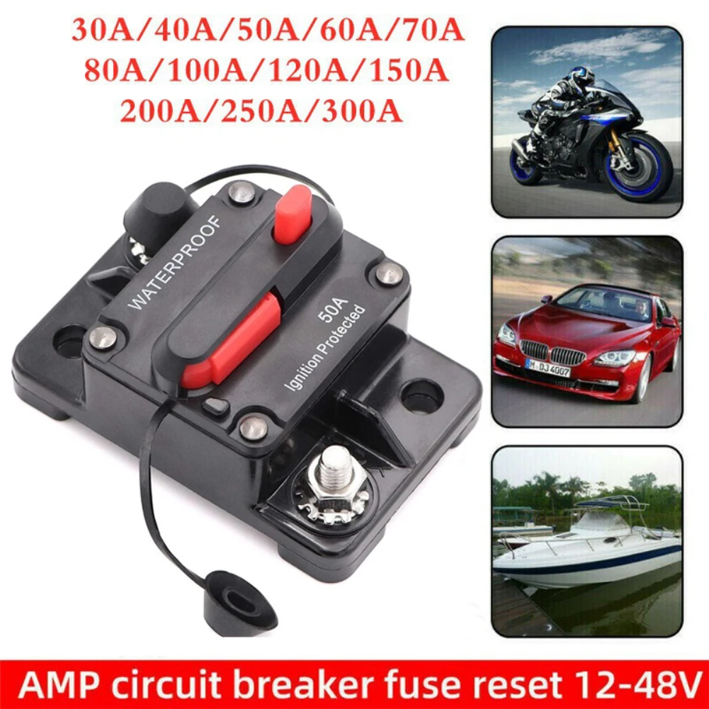 AMP Circuit Breaker 30A 40A 50A 60A 70A 80A 100A 120A 150A 200A 250A 300A Breakers Fuse Reset 12-48V DC Car Boat Auto Waterproof
