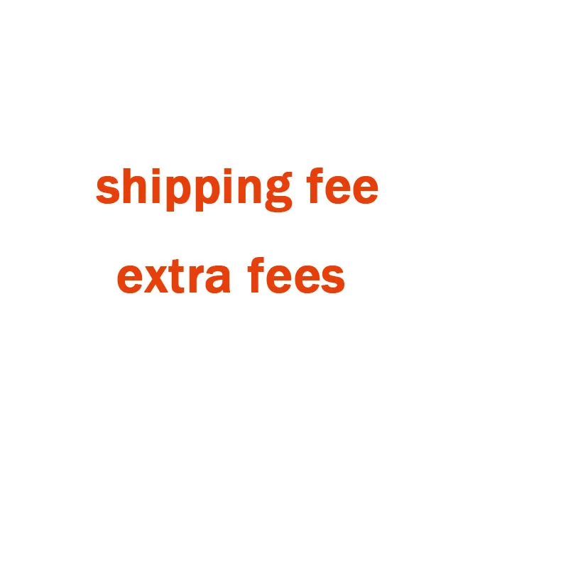 

the addition shipping fee