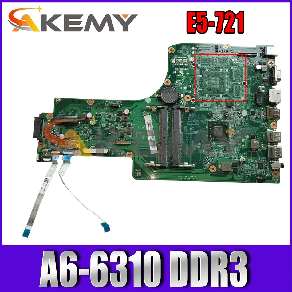 Материнская плата AKEMY DA0ZYVMB6D0 NBMND11001 NB.MND11.001 для ноутбука acer aspire E5-721 Quanta A6-6310 DDR3