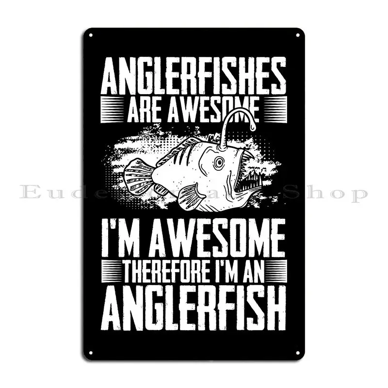 Awesome Anglerfishes For A Seadevil Angelfish Lover Lit King Металлическая вывеска Барные таблички Клубный