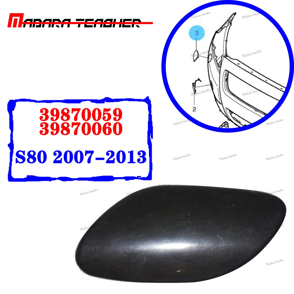 

39870060 39870059 for Volvo S80 2007 2010-2013 Car Front Left Right Bumper Headlight Washer Nozzle Cover Cap Trim