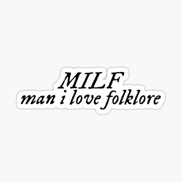

Milf Man I Love Folklore 10PCS Stickers for Decor Luggage Print Cute Anime Water Bottles Car Kid Cartoon Stickers Bumper Art