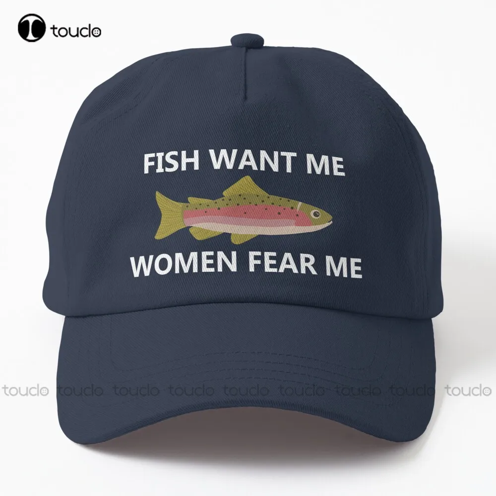 Fish Want Me Women Fear Me (White) Dad Hat Golf Hats Men Personalized Custom Unisex Adult Teen Youth Summer Baseball Cap Funny