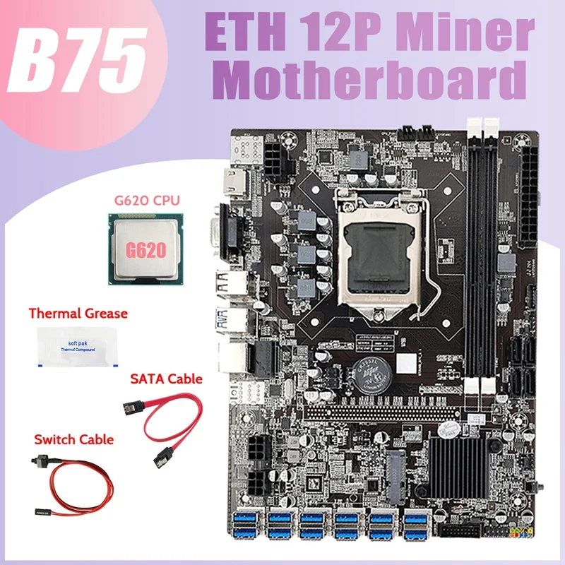 

B75 ETH Miner Motherboard 12 PCIE To USB+G620 CPU+SATA Cable+Switch Cable+Thermal Grease LGA1155 B75 USB BTC Motherboard