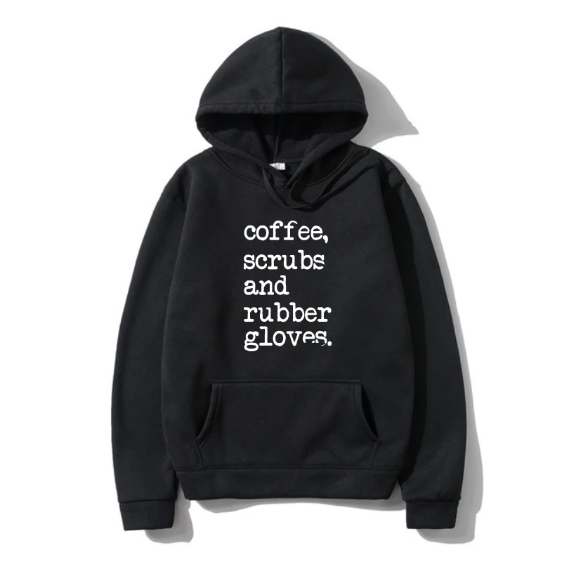 

2022 New Arrival Nurse Sweatshir Coffee Scrubs And Rubber Gloves Outerwear Nurse Life Hoody Medical Professional Hoody