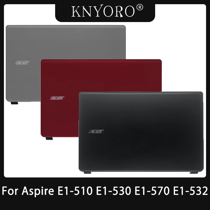 

NEW For Acer Aspire E1-510 E1-530 E1-570 E1-532 E1-572G E1-572 Z5WE1 LCD Back Cover Front Bezel Frame Hinges Black Gray Red