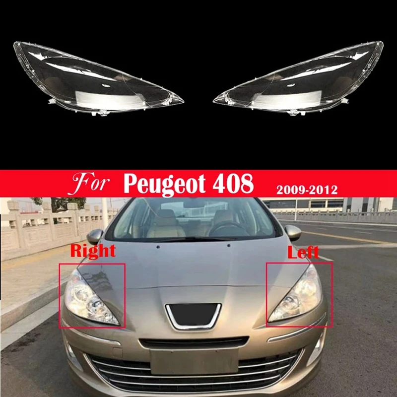 

TOP -1Pair Car Front Headlight Cover Head Light Lamp Lens Shell Replacement For Peugeot 408 2009 2010 2011 2012