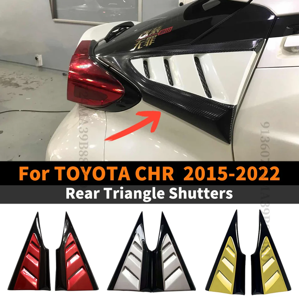 

Wide Body Kit Accessories Decoration Tuning Sport Extension For TOYOTA C-HR CHR 2015-2022 Triangle Shutters Window Blinds Louver
