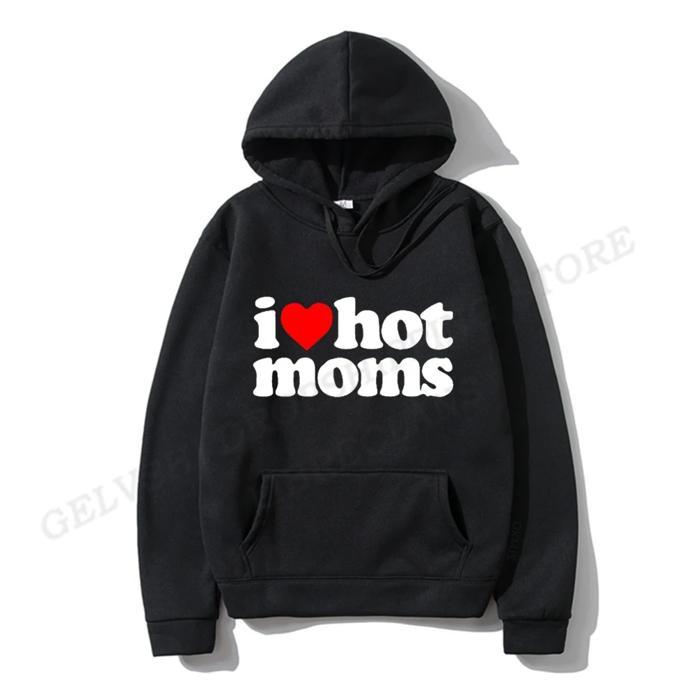 

I Love Hot Moms Hoodies Men Women Fashion Letter Print Hoodie Kids Hip Hop Hoodie Boy Coats Pullovers Mens Clothing Women Sweats