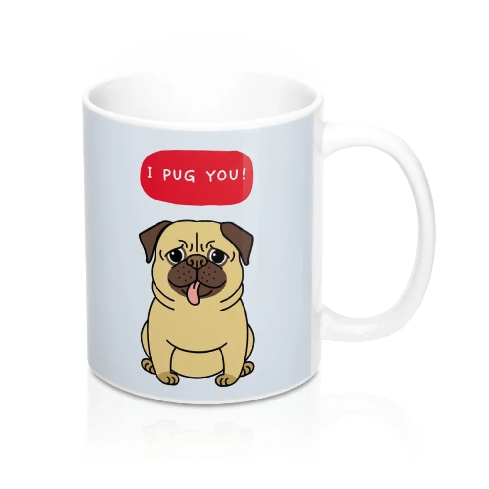 

I PUG YOU Mug 11oz kitchen accessories water bottle