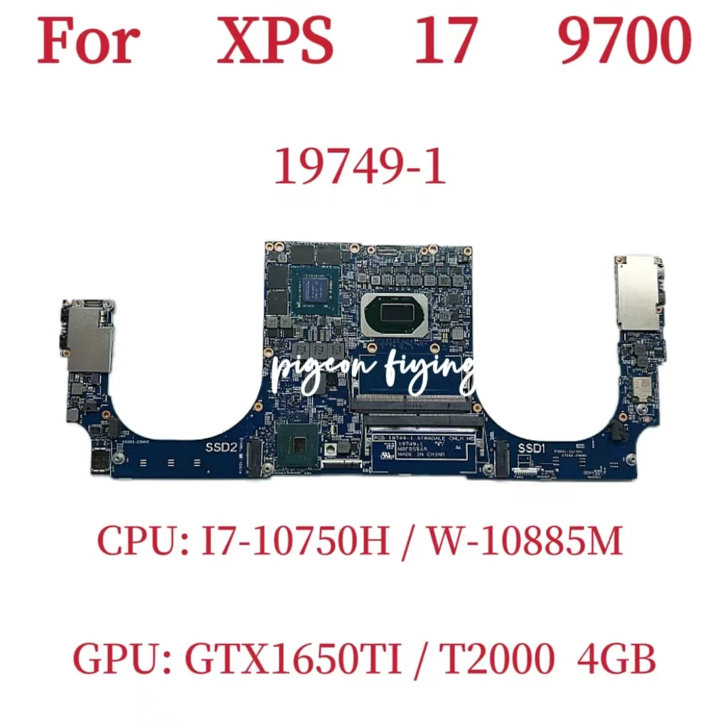 

19749-1 Mainboard For Dell XPS 17 9700 Laptop Motherboard CPU: I7-10750H W-10885M GPU: GTX1650TI / T2000 4GB 100% Test OK