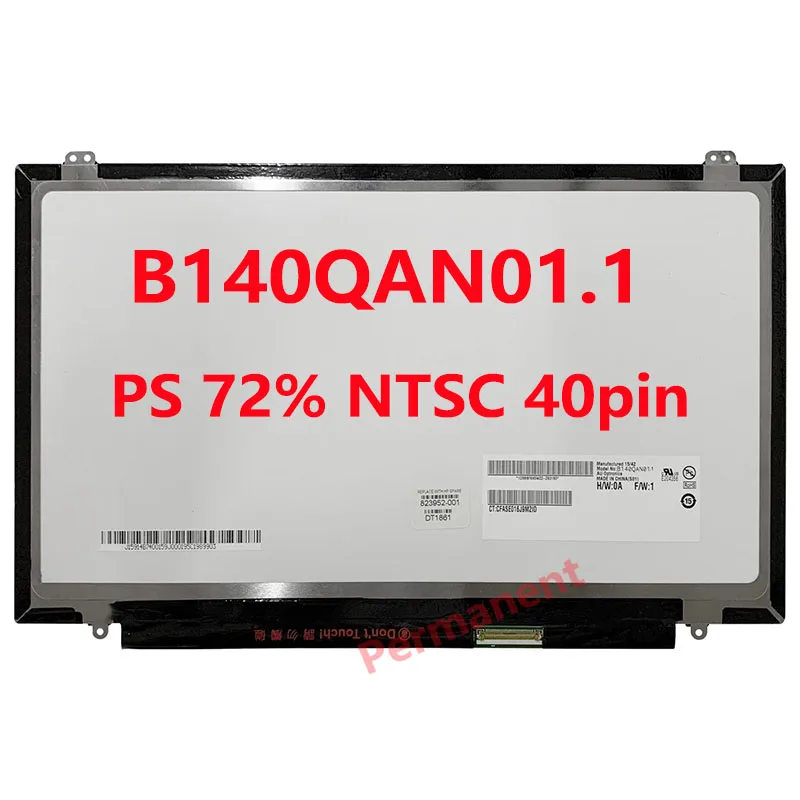 

Оригинальный ЖК-экран для ноутбука 14 дюймов QHD 2560x1440 B140QAN01.1 для HP EliteBook 840 G4 G3, светодиодный матричный дисплей IPS 72% NTSC 40pin eDP