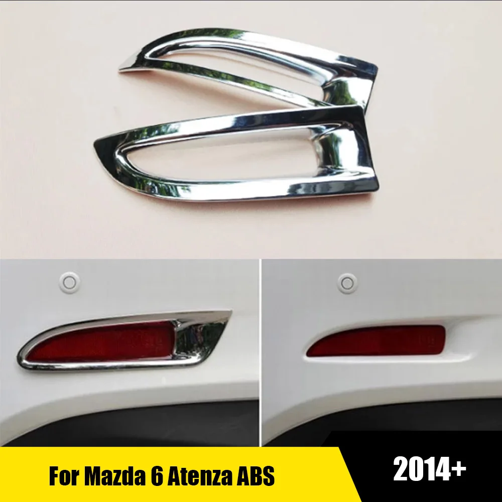 

ABS chrome For Mazda 6 Gj Atenza 2014-2017 Rear Bumper Reflector Fog Light Foglight Lamp Cover Trim Car styling Accessories