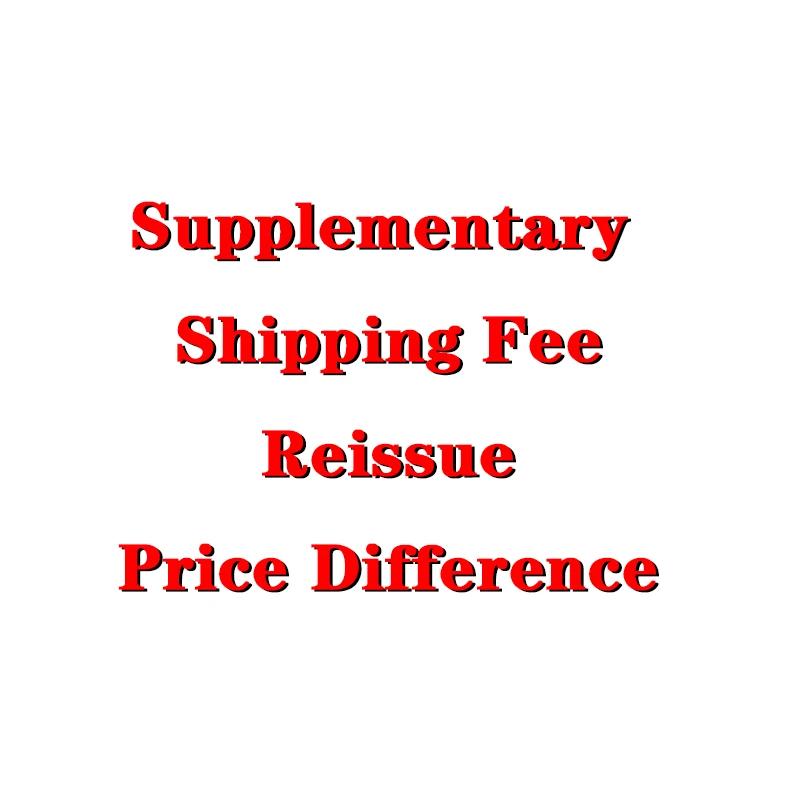 

Make up the price and place the order after contacting the customer service (please do not place the order without contacting!)