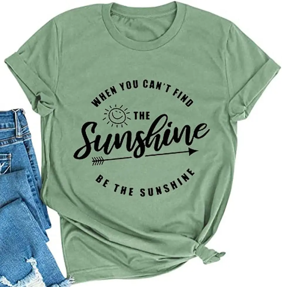 Женская футболка YourTops когда вы не можете найти Солнечный свет