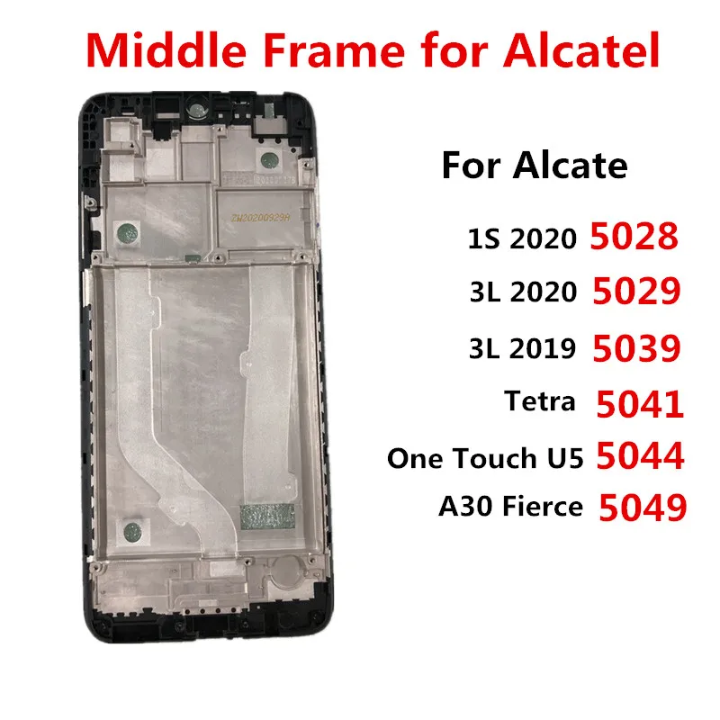 For Alcatel 1S 3L A30 5028 5029 5039 5041 5044 5049 Middle Frame Plate Housing Board LCD Support Bezel Replace Repair Spare Part