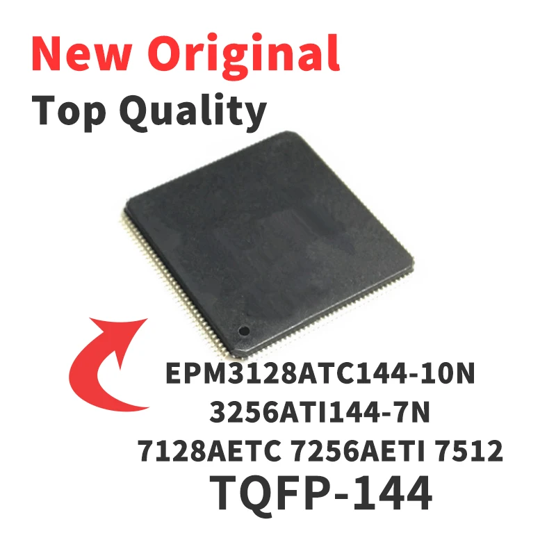 

EPM3128ATC144-10N EPM 3256ATI144-7N 7128AETC 7256AETI 7512 TQFP144 Chip IC New Original