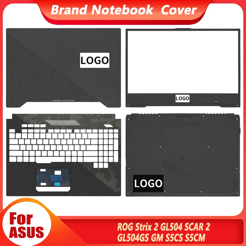 

New Original For ASUS ROG Strix 2 GL504 SCAR 2 GL504GS GM S5CS S5CM Laptop LCD Back Cover Front Bezel Palmrest Bottom Case 15.6"