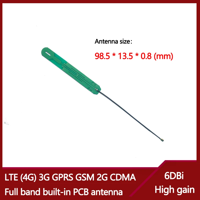 

Антенный кабель с полным диапазоном LTE 4G 3G GPRS GSM 2G CDMA, 12 см усиление 6 дБи, встроенная антенна PCB, размер 98,5*13,5*0,8 мм, интерфейс ipex