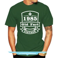 vintage 1985 old fart mens 30th birthday gift t shirt 11 colours print t shirt mens short sleeve hot tops tshirt homme