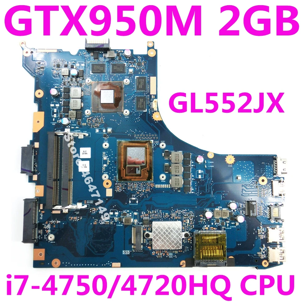 

GL552JX I7-4750/4720HQ CPU GTX950M 2GB Video Card Mainboard For ASUS ROG GL552JX ZX50J GL552J GL552 Laptop Motherboard Test ok