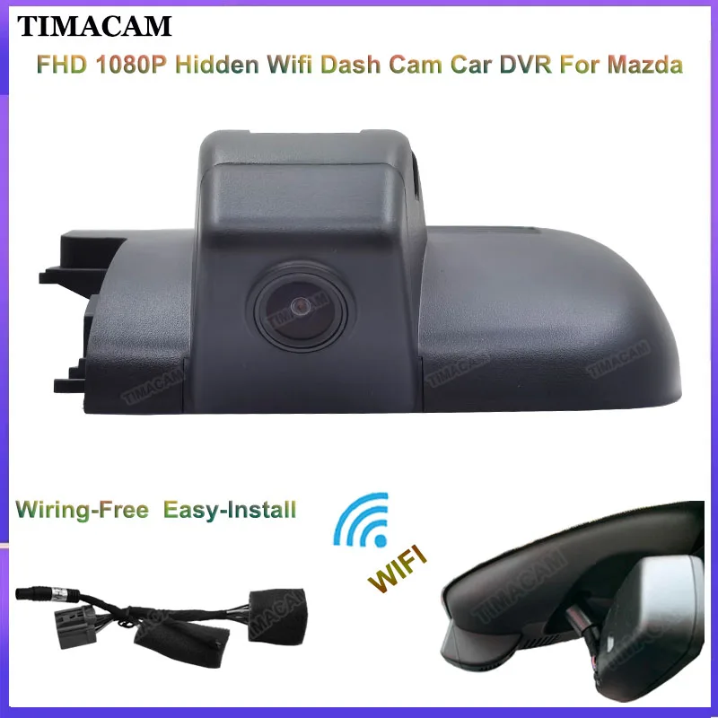 TIMACAM For Mazda 6 Car DVR for Mazda Atenza 2018 2019 2020 2021 2022 Dash Cam Camera HD 1080P Wifi Video Recorder Easy Install
