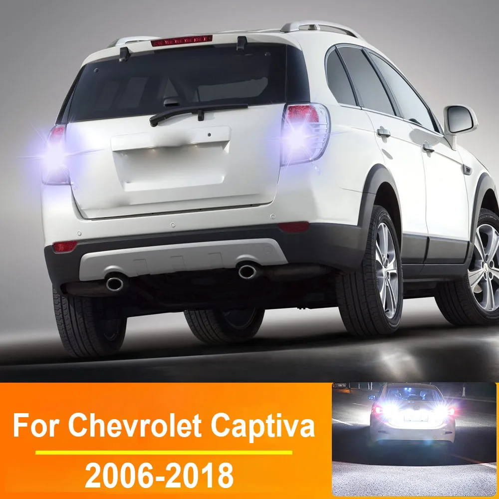

2 шт. фонарь заднего хода для Chevrolet Captiva C100 C140 2006-2018 2007 2008 2012, запчасти, аксессуары, светодиодный резервный фонарь Canbus без ошибок