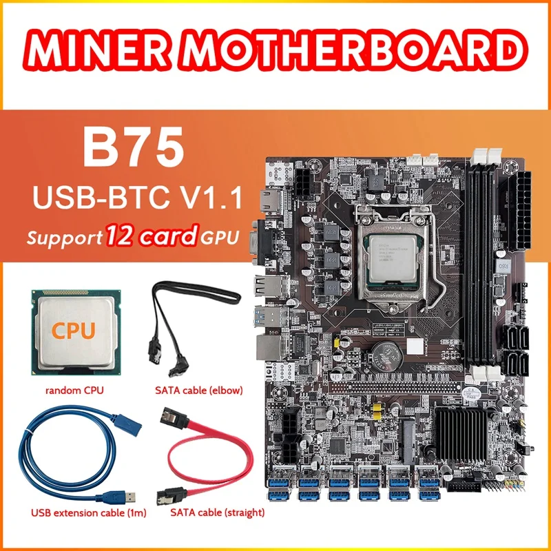 

B75 12 Card BTC Mining Motherboard+Random CPU+USB Extension Cable(1M)+2XSATA Cable 12XUSB3.0 Slot LGA1155 DDR3 RAM MSATA