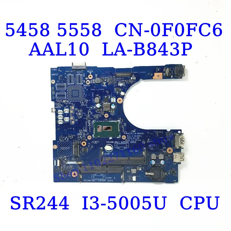 CN-0F0FC6 0F0FC6 F0FC6 For DELL 5458 5558 With SR244 I3-5005U CPU Mainboard AAL10 LA-B843P Laptop Motherboard 100% Working Well