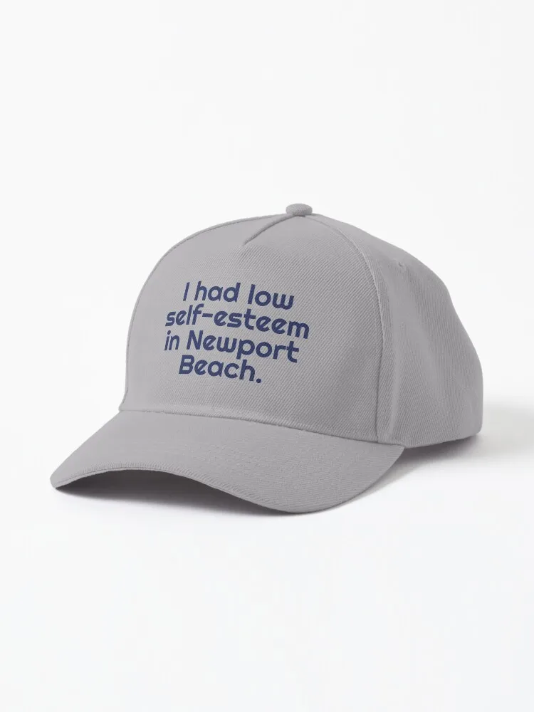 

I Had Low-Self Esteem In Newport Beach Cap