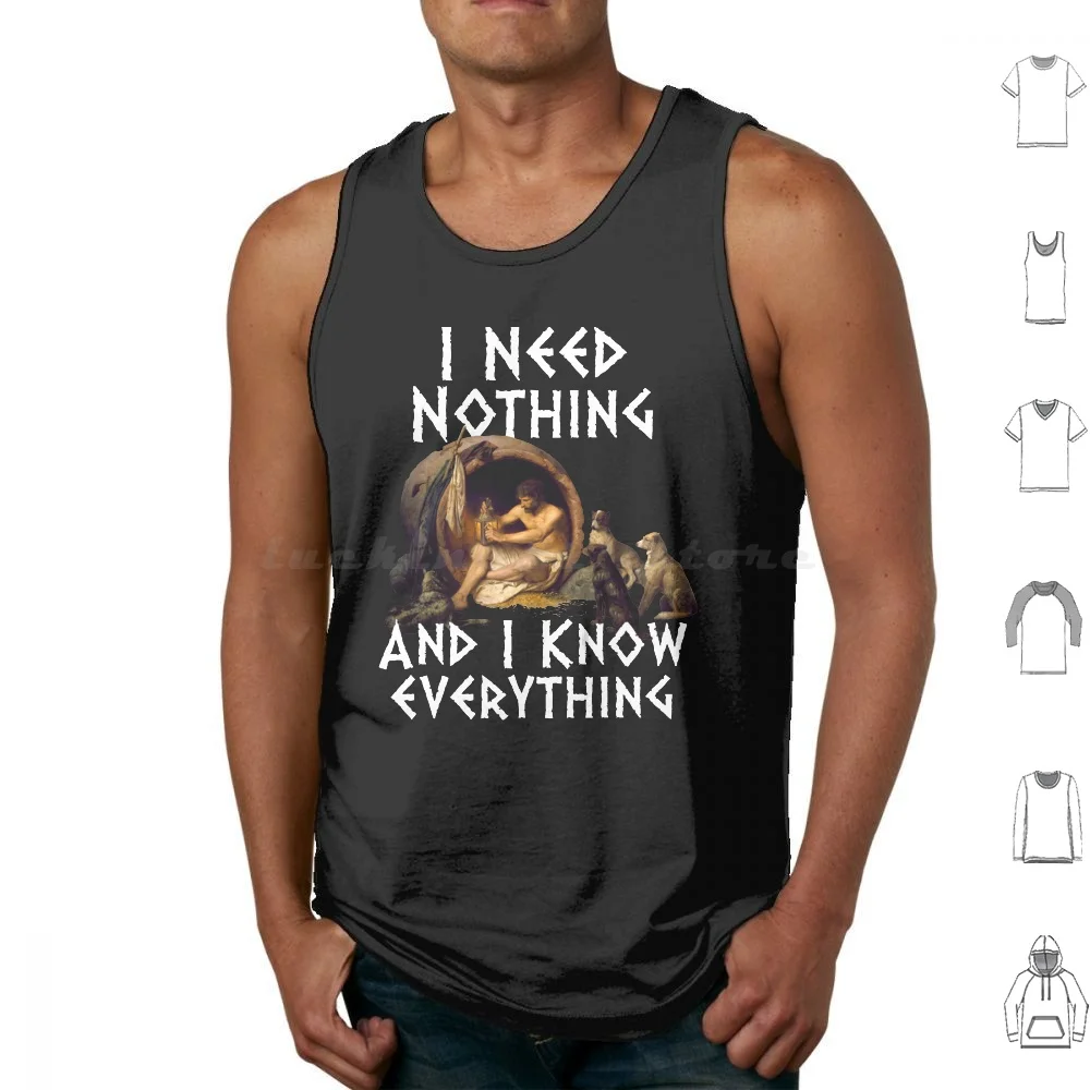 

Diogenes-I Need Nothing And I Know Everything Tank Tops Vest Sleeveless Philosophy Diogenes Greek Cynicism Ancient Cynic Plato