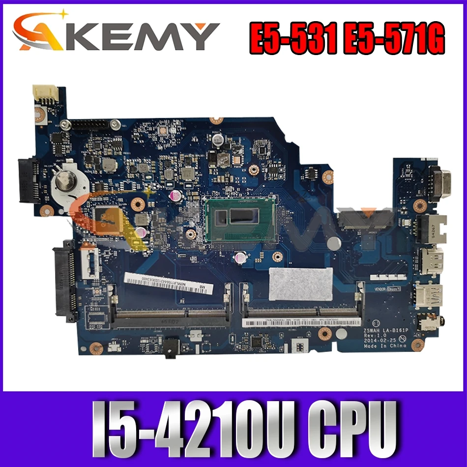 

FOR Acer Aspire E5-531 E5-571G Laptop Motherboard Z5WAH LA-B161P Mainboard NBML811004 WITH I5-4210U DDR3 100% Fully Tested