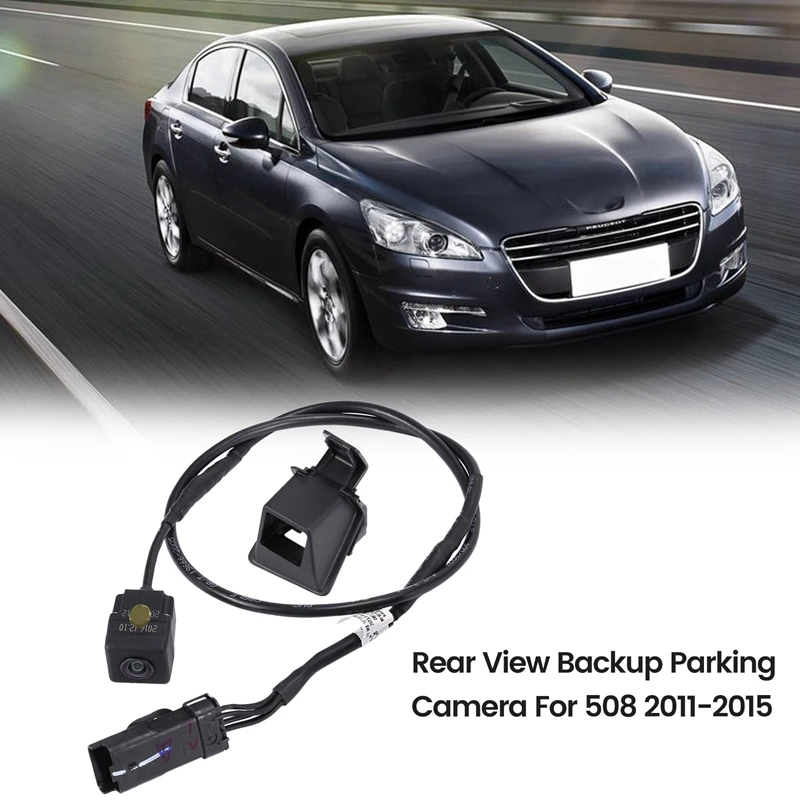

Car Rear View Backup Parking Camera Car Accessories Fit For Peugeot 508 2011-2015 9815811580