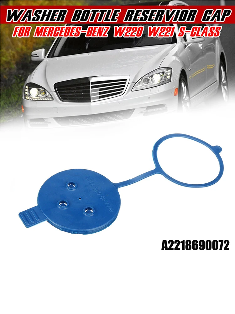 

1 PCS For Mercedes For Benz W220 W221 S-Class Washer Bottle Reservior Cap Kettle Lid Washing A2218690072