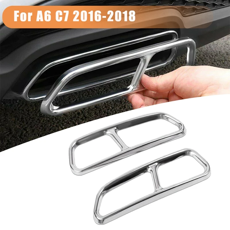 

2Pcs Chrome Car Exhaust Tail Pipes Decoration Frame Tail Throat Pipe Modified Cover Trim For - A6 C7 2016-2018