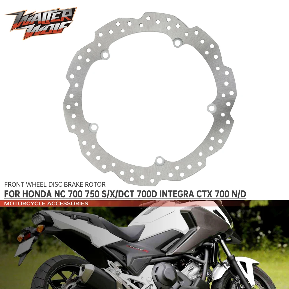 

Front Wheel Disc Brake Rotor For HONDA NC750X NC750S CTX NC 700 750 N D S X DCT 700D Integra Motorcycle Accessories Stainless